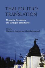 Thai Politics in Translation: Monarchy, Democracy and the Supra-Constitution