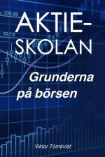 Aktieskolan: Grunderna p? börsen