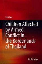 Children Affected by Armed Conflict in the Borderlands of Thailand