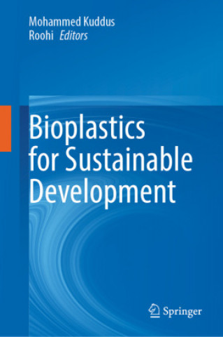 Bioplastics for Sustainable Development (Roohi)()