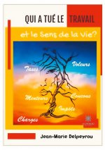 Qui a tue le travail et le sens de la vie ?