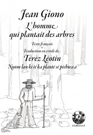 L'homme qui plantait des arbres - Nonm lan ki té ka planté sé piebwa a