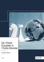 De l'Ordre Européen à l'Ordre Mondial