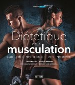 DIETETIQUE DE LA MUSCULATION nouvelle édition augmentée