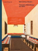 Mid-Century Modern - Visionares Moebeldesign aus Wien