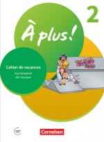 ? plus ! 1. und 2. Fremdsprache. Band 2 - Cahier de vacances