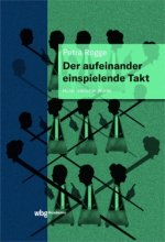 Der aufeinander einspielende Takt