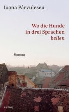 Wo die Hunde in drei Sprachen bellen