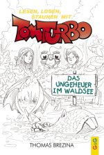 Tom Turbo - Lesestark - Das Ungeheuer im Waldsee