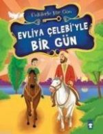Evliya Celebiyle Bir Gün