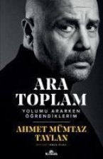 Ara Toplam - Yolumu Ararken Ögrendiklerim