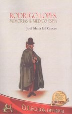 RODRIGO LOPES, MEMORIAS DE UN MÉDICO ESPÍA
