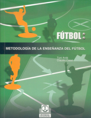 Metodologia de la enseñanza del futbol (ARDA SUAREZ,CASAL SANJURJO)(Brožovaná)
