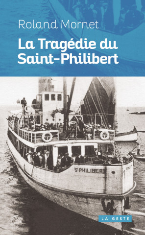 La Tragedie Du Saint-philibert (poche)