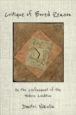 Critique of Bored Reason
