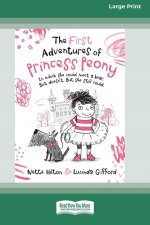 First Adventures of Princess Peony (16pt Large Print Edition)