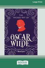 Wicked Wit of Oscar Wilde (16pt Large Print Edition)