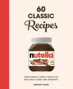 Nutella: 60 Classic Recipes
