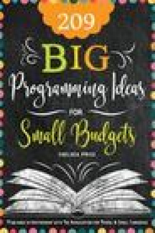 209 Big Programming Ideas for Small Budgets