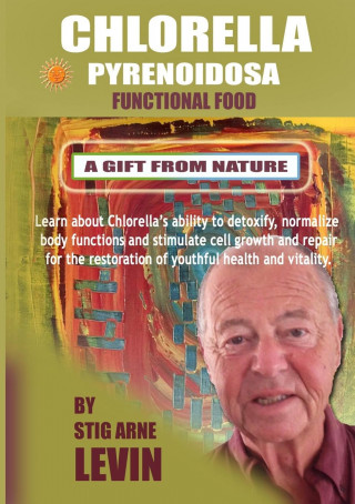 Chlorella Pyrenoidosa - A Gift from Nature (LEVIN STIG ARNE LEVIN)(Miękka)