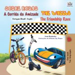 Wheels - The Friendship Race (Portuguese English Bilingual Book - Brazilian)