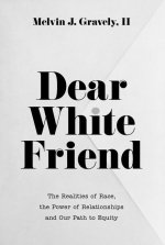 Dear White Friend