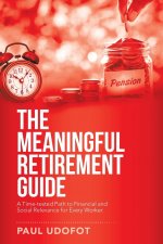 Meaningful Retirement Guide