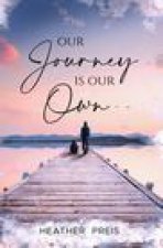 Our Journey Is Our Own