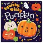 Squishy, Wishy Pumpkin