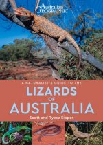 Naturalist's Guide to the Lizards of Australia