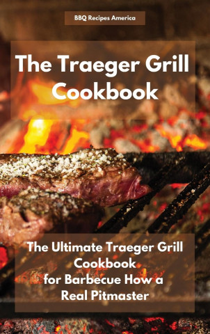 Traeger Grill Cookbook