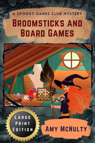 Broomsticks and Board Games Large Print Edition