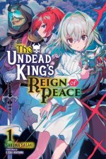 Undead King's Reign of Peace, Vol. 1 (light novel)