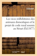 Les Vices Redhibitoires Des Animaux Domestiques Et Le Projet de Code Rural Soumis Au Senat
