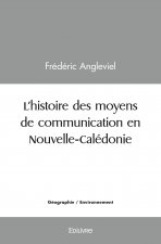 L'histoire des moyens de communication en nouvelle calédonie