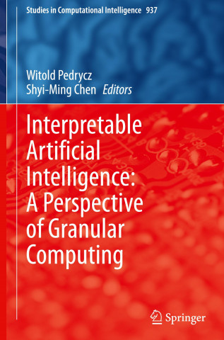 Interpretable Artificial Intelligence: A Perspective of Granular Computing