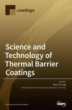 Science and Technology of Thermal Barrier Coatings