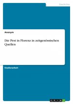 Die Pest in Florenz in zeitgenössischen Quellen