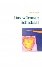 warmste Schicksal