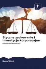 Etyczne zachowanie i inwestycje korporacyjne