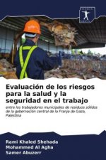 Evaluacion de los riesgos para la salud y la seguridad en el trabajo