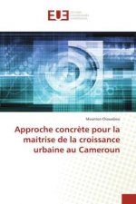 Approche concrete pour la maitrise de la croissance urbaine au Cameroun