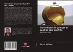 Dynamique de groupe et gestion des conflits