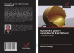 Dynamika grupy i zarządzanie konfliktami