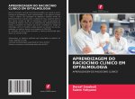 Aprendizagem Do Raciocinio Clinico Em Oftalmologia