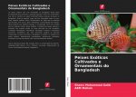 Peixes Exoticos Cultivados e Ornamentais do Bangladesh
