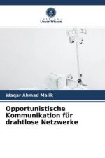 Opportunistische Kommunikation fur drahtlose Netzwerke