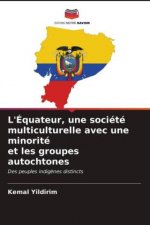 L'Equateur, une societe multiculturelle avec une minorite et les groupes autochtones