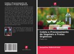 Coleta e Processamento de Vegetais e Frutas Organicos