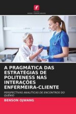 Pragmatica Das Estrategias de Politeness NAS Interacoes Enfermeira-Cliente